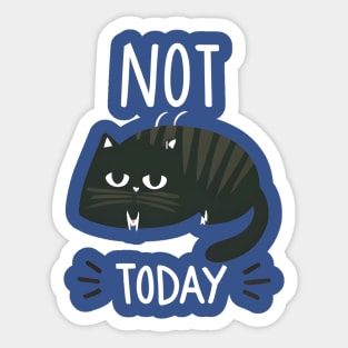 Not Today Sticker